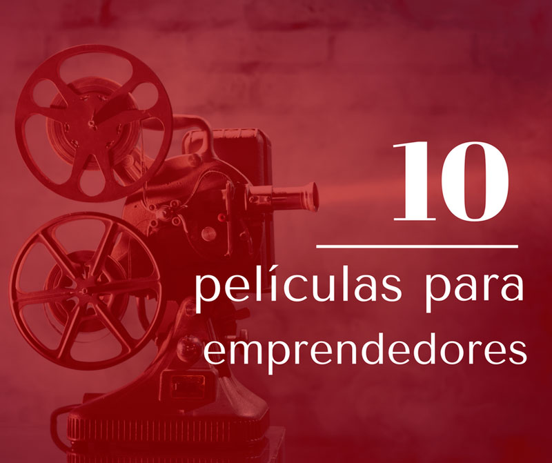 Peliculas motivadoras para emprendedores